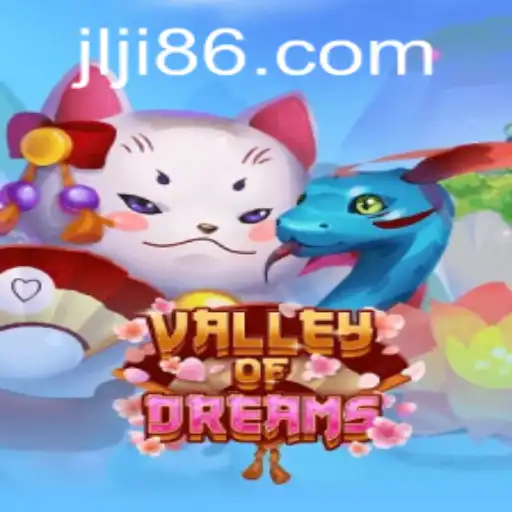Journey Through the Enchanting Valley of Dreams: Explore the Fascinating World of JiLi86.COM